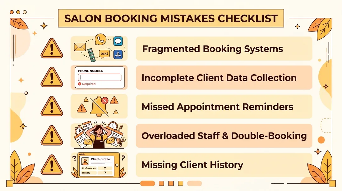 Common salon booking mistakes checklist: fragmented systems, incomplete client data, missed reminders, overloaded staff, missing client history
